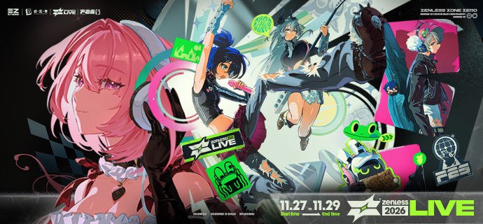 《绝区零》☆Zenless LIVE 2026——FES专场绝区零 2026 ZLIVE FES专场将于11月27日-11月29日在杭州大会展中心举办，更多活动细节将会陆续公布，敬请期待~—— 欢迎来到新艾利都！——source @ZZZ_Game《绝区零》☆Zenless LIVE 2026——FES专场绝区零 2026 ZLIVE FES专场将于11月27日-11月29日在杭州大会展中心举办，更多活动细节将会陆续公布，敬请期待~—— 欢迎来到新艾利都！——source @ZZZ_Game