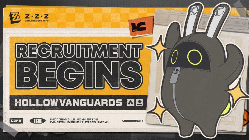 Hollow Vanguards Sign-Ups Now OpenA new Hollow has appeared, and our fierce warriors must press forward. The Hollow Vanguards recruitment is now open!To better iterate and optimize our game quality, we cordially invite all Proxies to join the Hollow Vanguards program. Work alongside us to polish and fine-tune the unreleased content of Zenless Zone Zero, and help create an even better New Eridu!Hollow Vanguards is an ongoing small-scale, closed, confidential, free-of-charge, progress-wiping test. The test content does not represent the final product. To prevent misunderstandings among other Proxies, this test is only open to a small number of Proxies. Participants must sign a confidentiality agreement and are prohibited from leaking test content in any form (including but not limited to screenshots, livestreams, videos, etc.). Thank you for your understanding.Now – September 22, 2025 source @ZZZ_GameHollow Vanguards Sign-Ups Now OpenA new Hollow has appeared, and our fierce warriors must press forward. The Hollow Vanguards recruitment is now open!To better iterate and optimize our game quality, we cordially invite all Proxies to join the Hollow Vanguards program. Work alongside us to polish and fine-tune the unreleased content of Zenless Zone Zero, and help create an even better New Eridu!Hollow Vanguards is an ongoing small-scale, closed, confidential, free-of-charge, progress-wiping test. The test content does not represent the final product. To prevent misunderstandings among other Proxies, this test is only open to a small number of Proxies. Participants must sign a confidentiality agreement and are prohibited from leaking test content in any form (including but not limited to screenshots, livestreams, videos, etc.). Thank you for your understanding.Now – September 22, 2025 source @ZZZ_Game